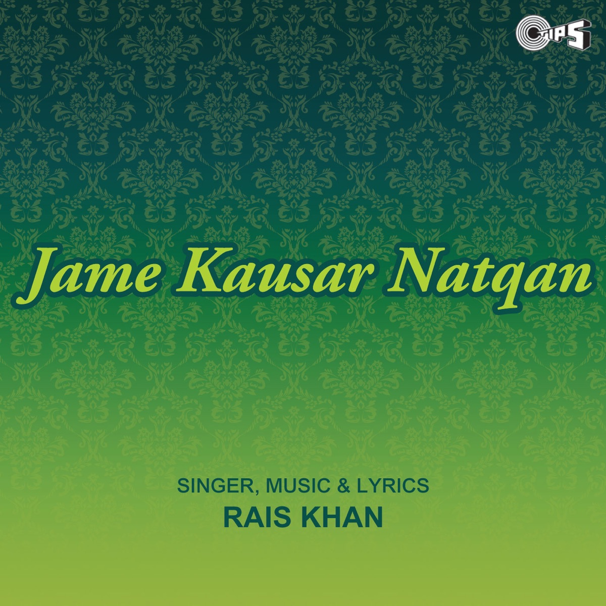 Jame Kausar Natqan by Rais Khan album cover