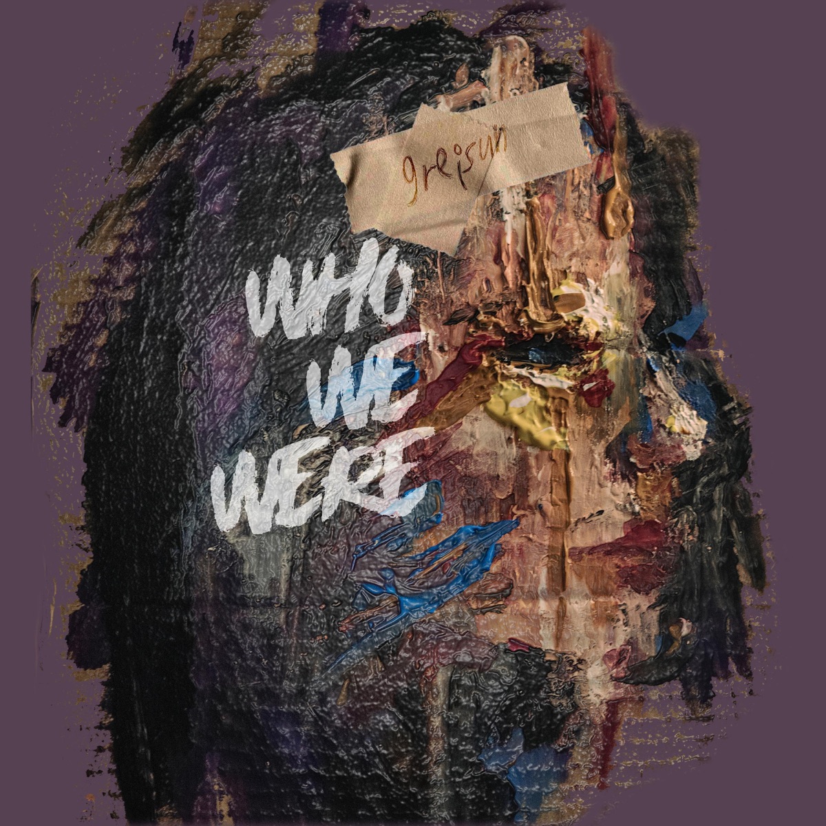 Who We Were - Single by greisun album cover