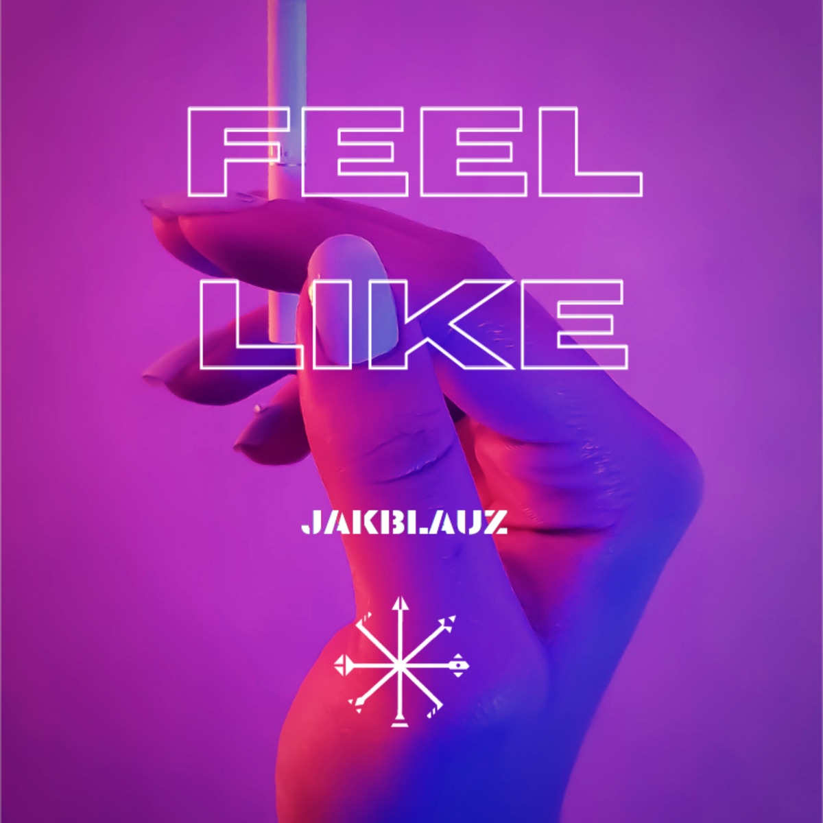 Feel Like - Single by Jakblauz album cover