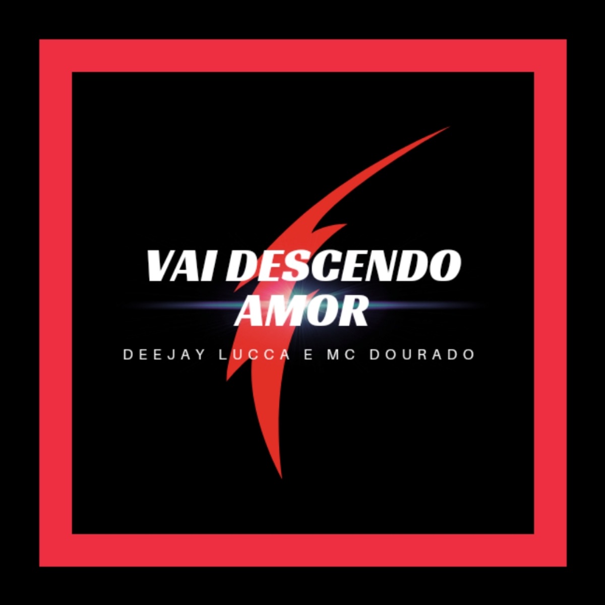 Vai Descendo Amor - Single by Deejay Lucca & MC Dourado album cover
