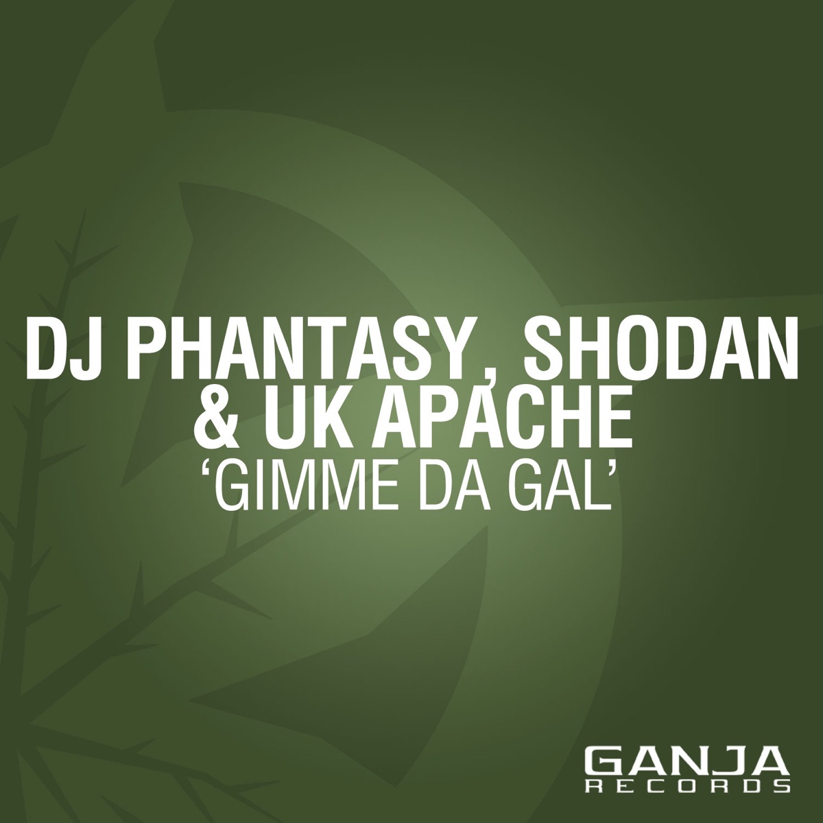Gimme da Gal - Single by DJ Phantasy, Shodan & UK Apache album cover