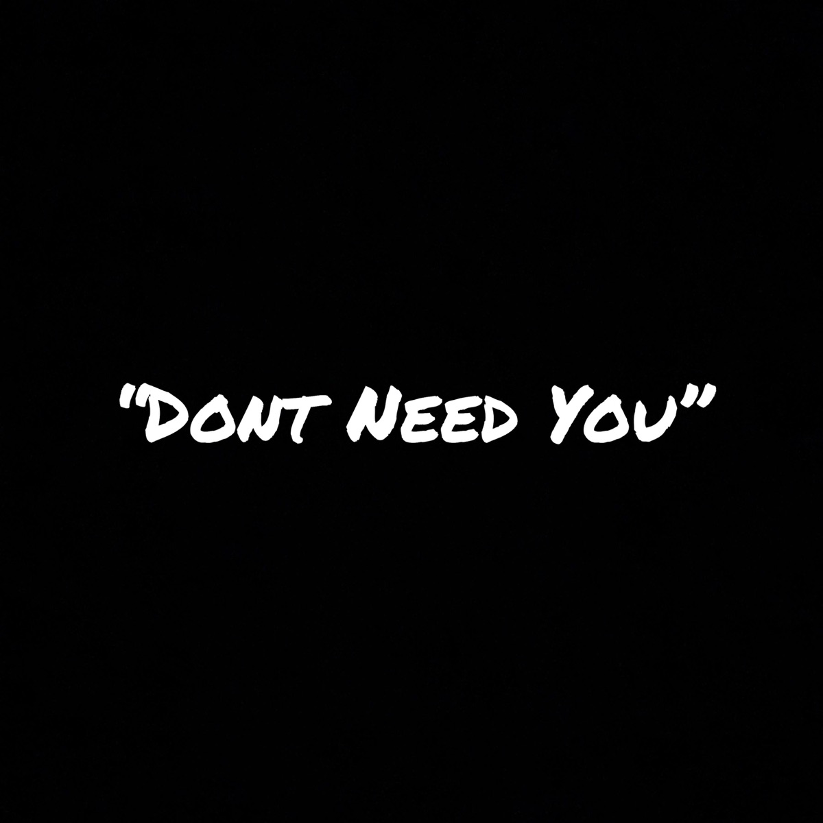 Don't Need You (feat. BK Vaughn) - Single by Yanum1dreadhead album cover