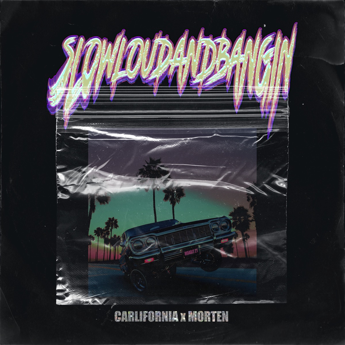 Slow Loud and Bangin by Carlifornia & morten album cover