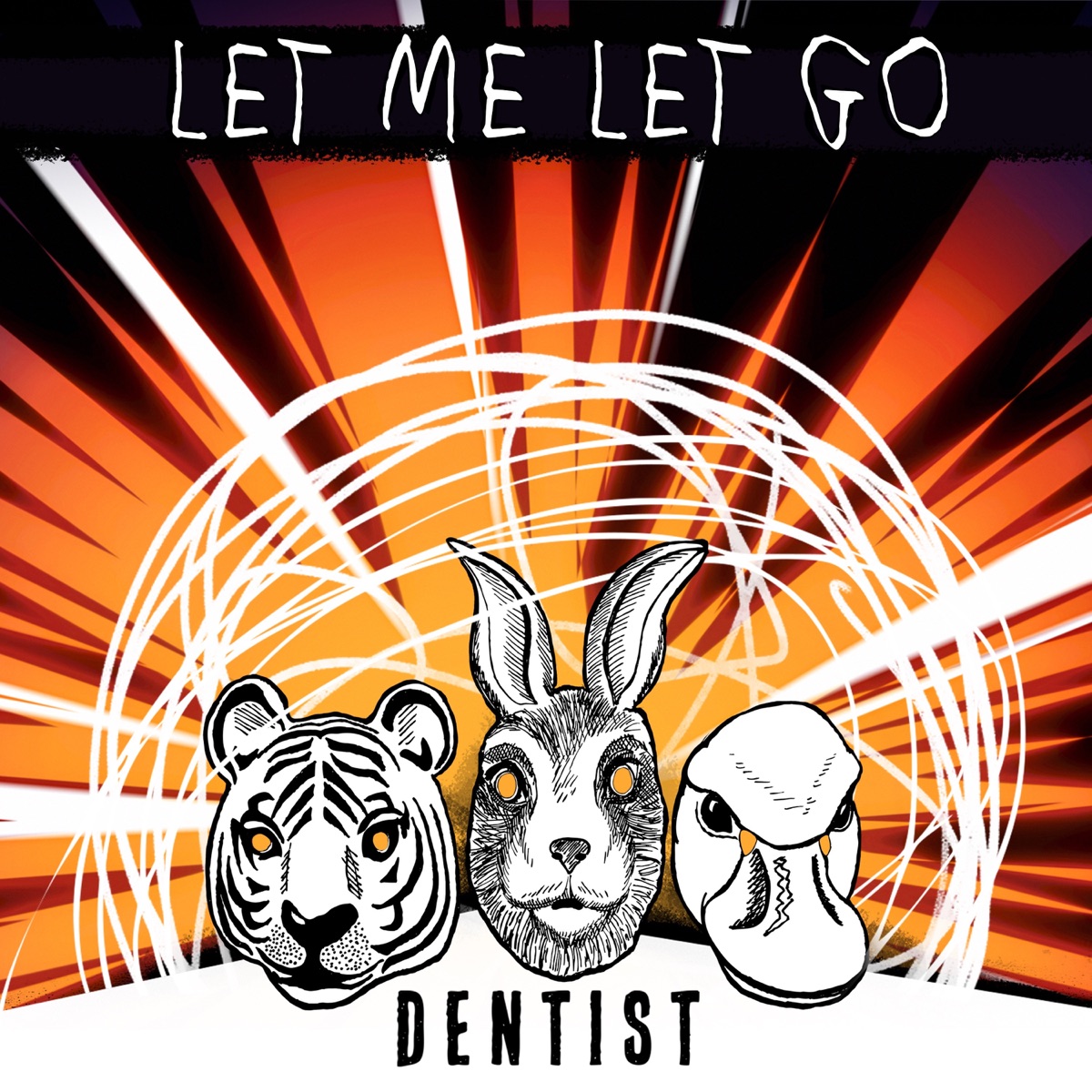 Let Me Let Go - Single by Dentist album cover