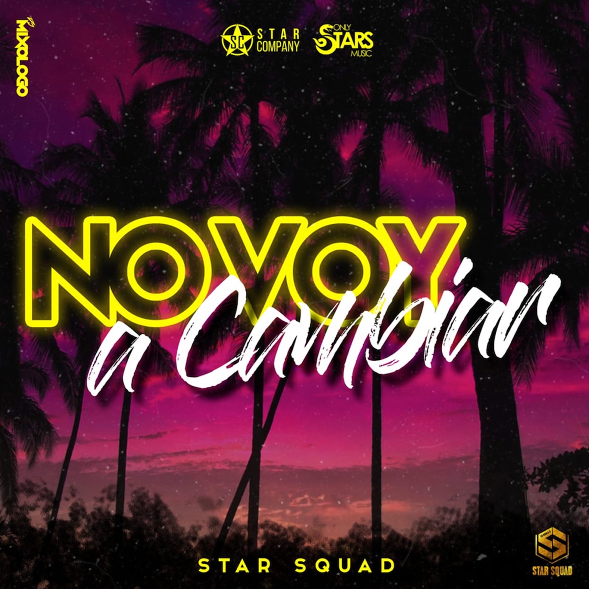 No Voy A Cambiar - Single by Star Squad album cover