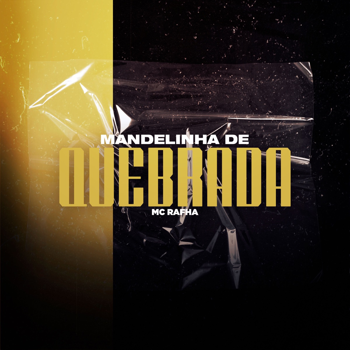 Mandelinha de Quebrada - Single by MC Rafha album cover