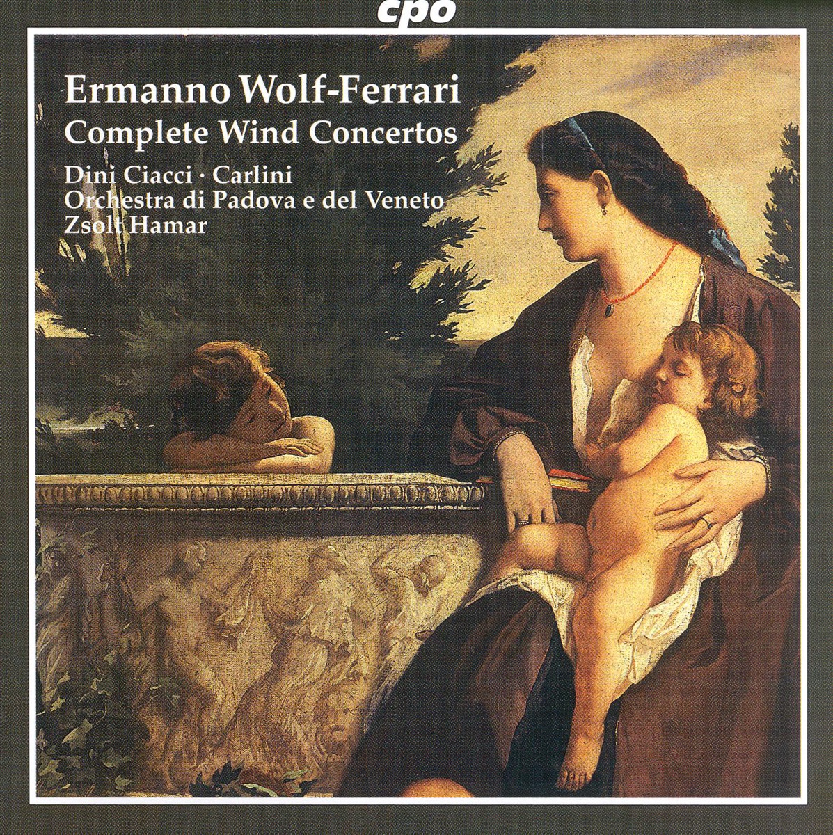 Wolf-Ferrari: Idillio Concertino In a Major - Suite-Concertino In F Major - Concertino In a Flat Major by Zsolt Hamar, Diego Dini Ciacci, Padova e del Veneto Orchestra & Paolo Carlini album cover