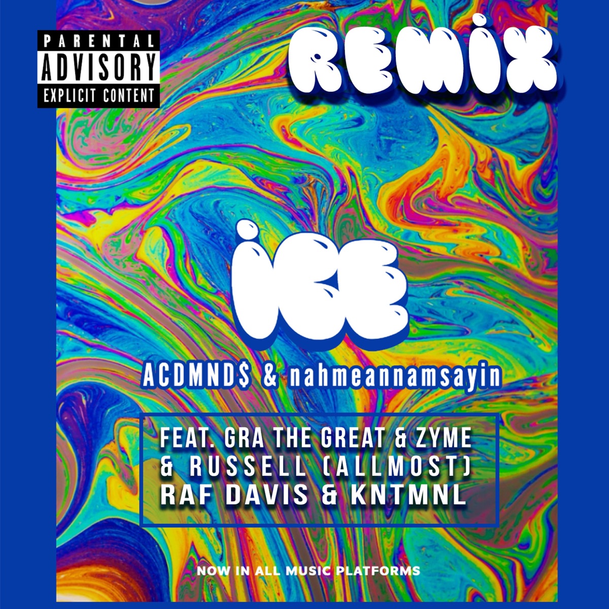 Ice (feat. Gra the Great, Zyme, Raf Davis, Russell, Kent MNL & NahmeanNamsayin) [Remix] - Single by Acdmnd$ album cover