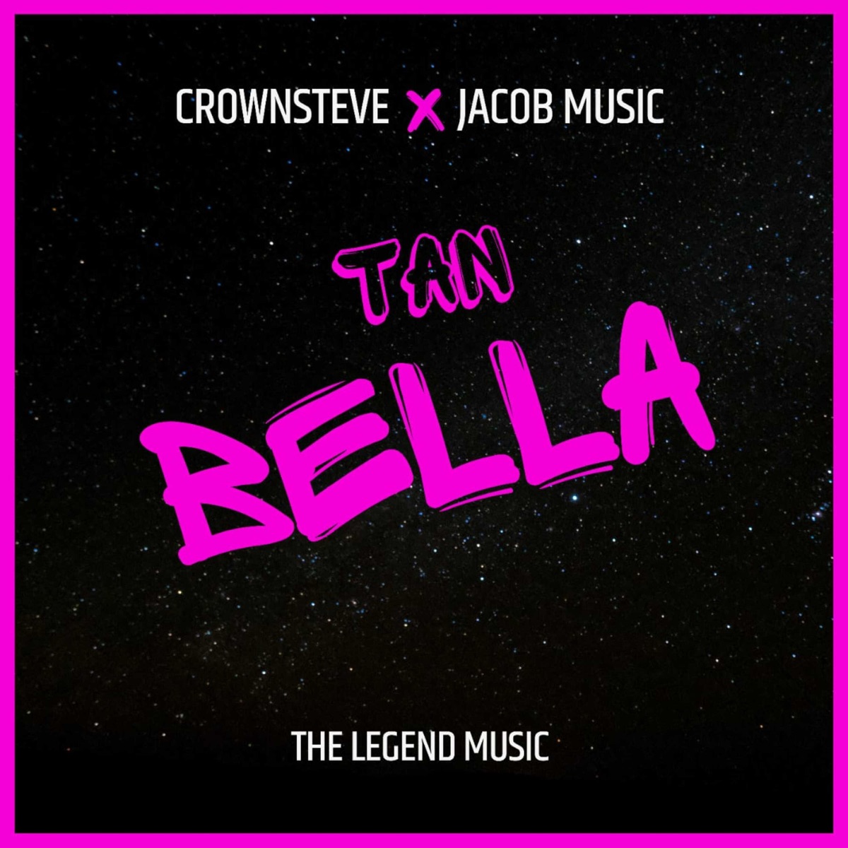 Tan Bella (feat. Jacob Music) - Single by Crownsteve album cover