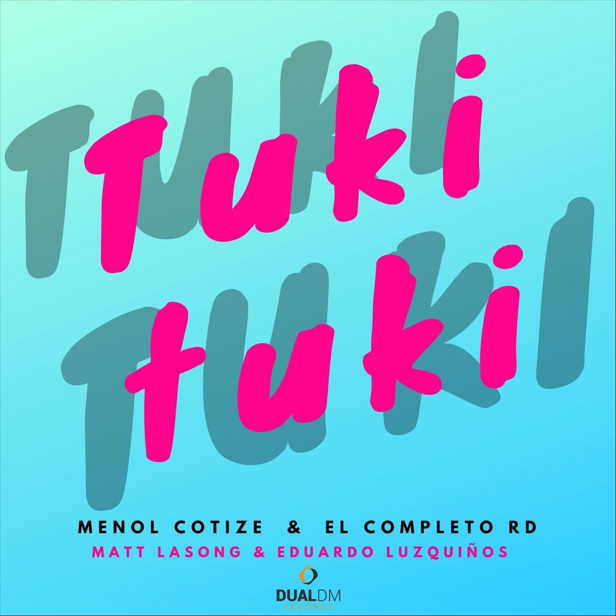Tuki Tuki (feat. Menol Cotize) - Single by El Completo Rd, Matt Lasong & Eduardo Luzquiños album cover