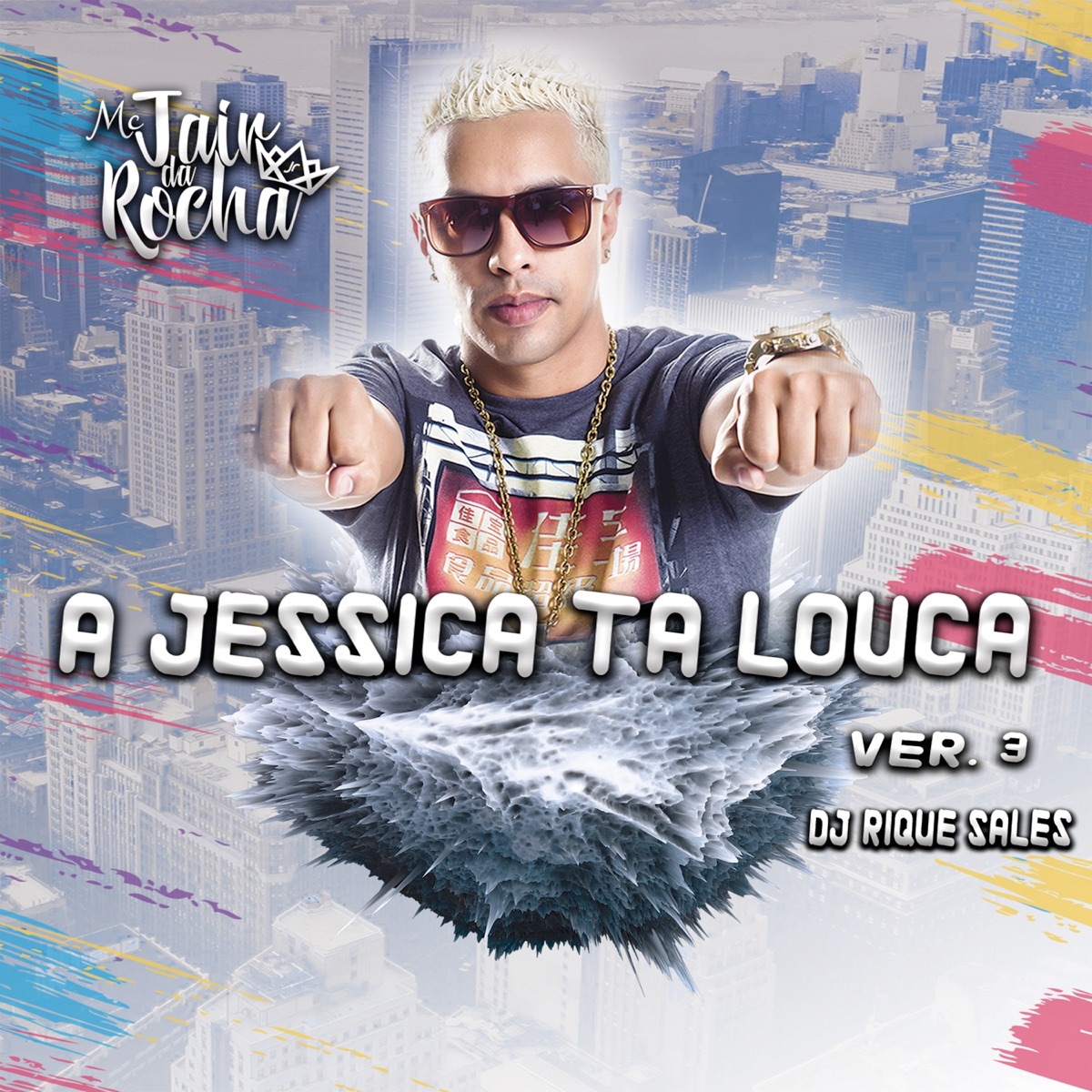 A JESSICA TA LOUCA (Ver. 3) - Single by Mc Jair da Rocha & DJ RIQUE SALES album cover