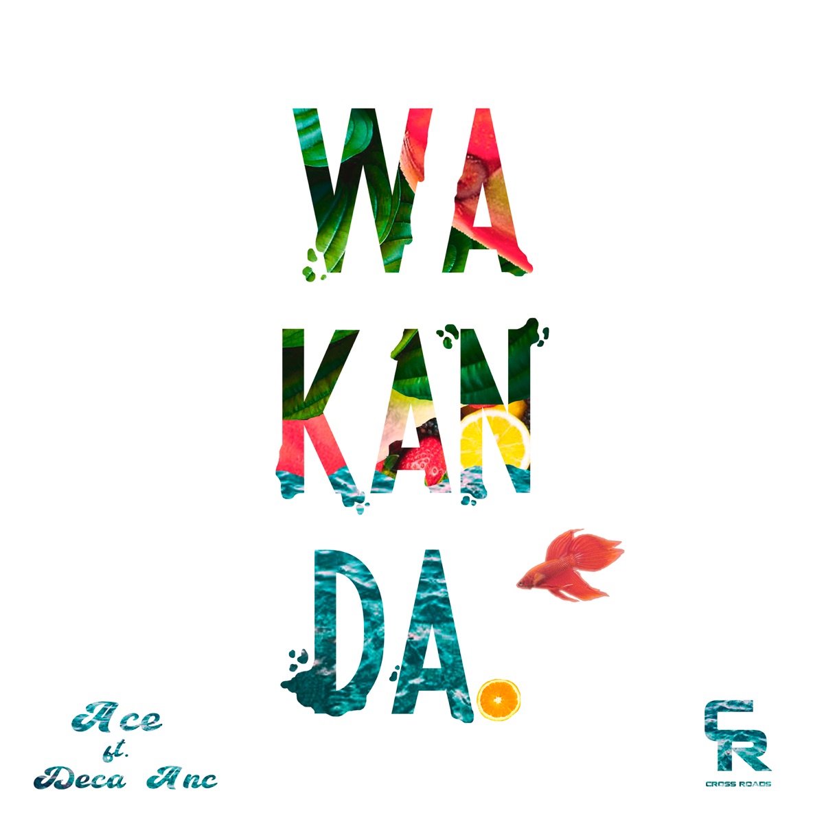 Wakanda - Single by Ace & Deca Anc album cover