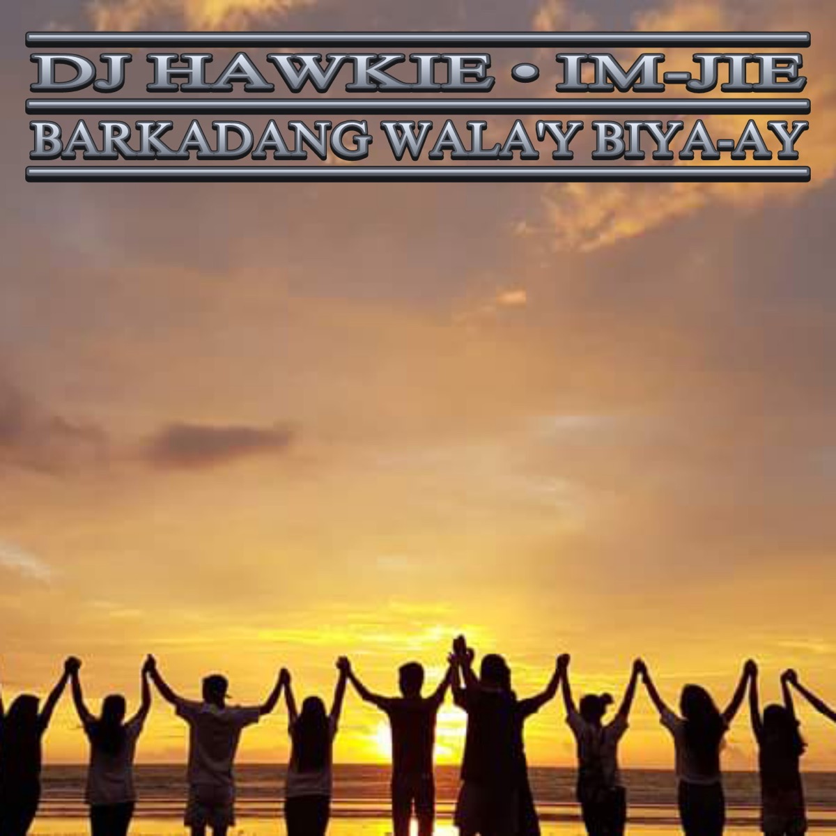 Barkadang Wala'y Biya-ay (feat. Im-Jie) - Single by DJ Hawkie album cover