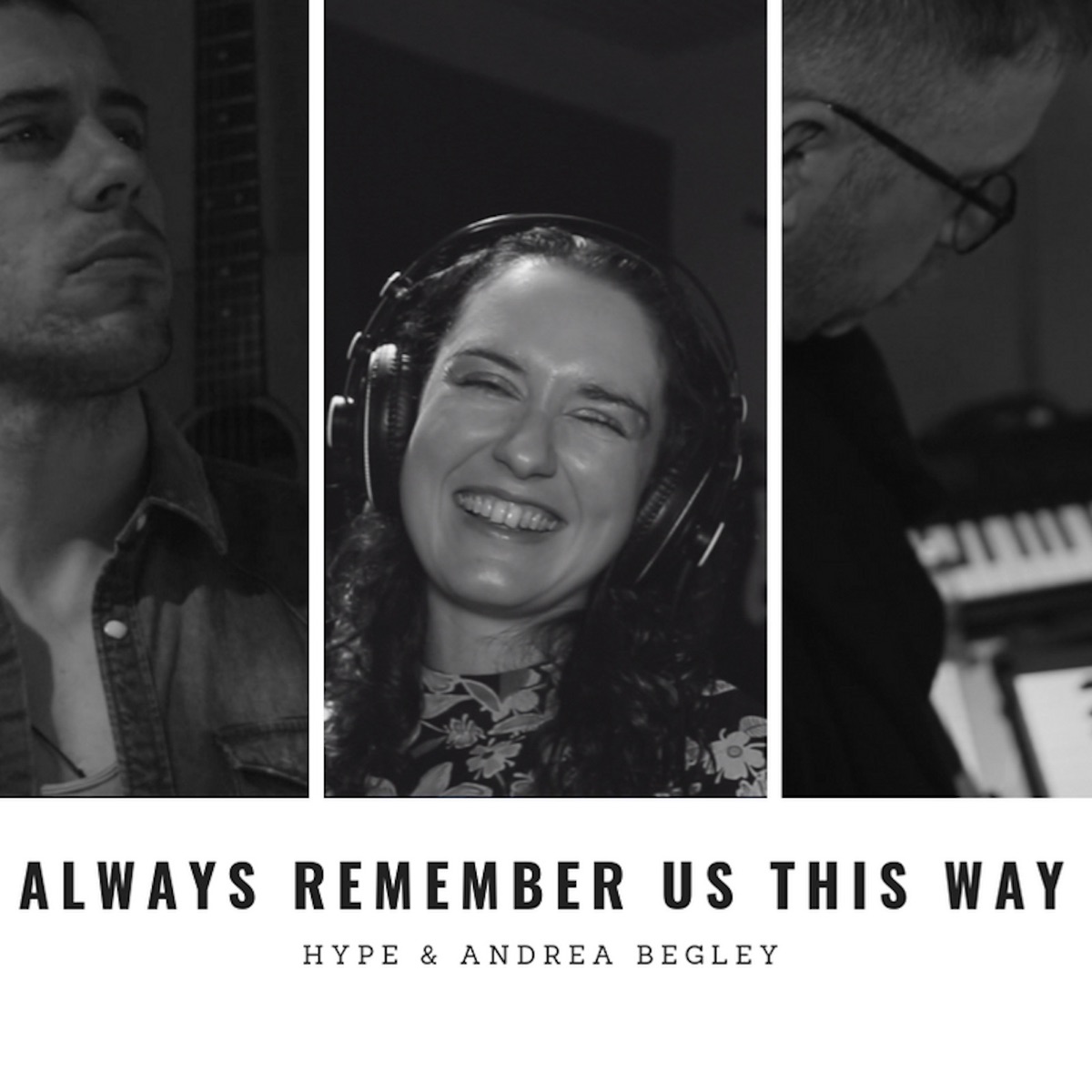 Always Remember Us This Way - Single by Hype & Andrea Begley album cover