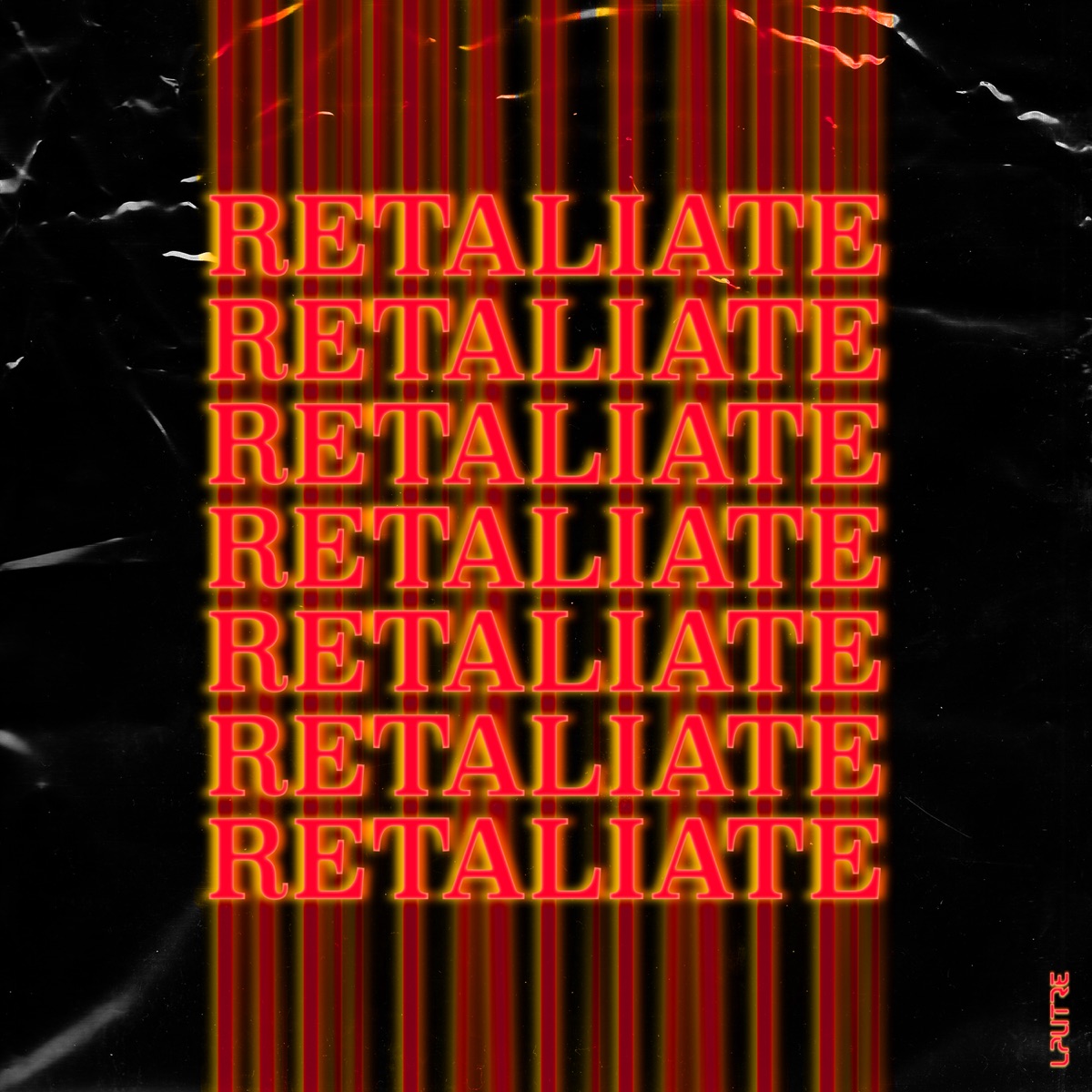 Retaliate - Single by LAUTRE. album cover