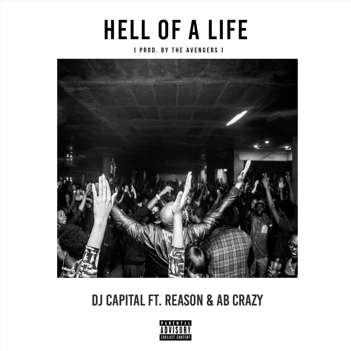 Hell of a Life (feat. Reason & Ab Crazy) - Single by DJ Capital album cover