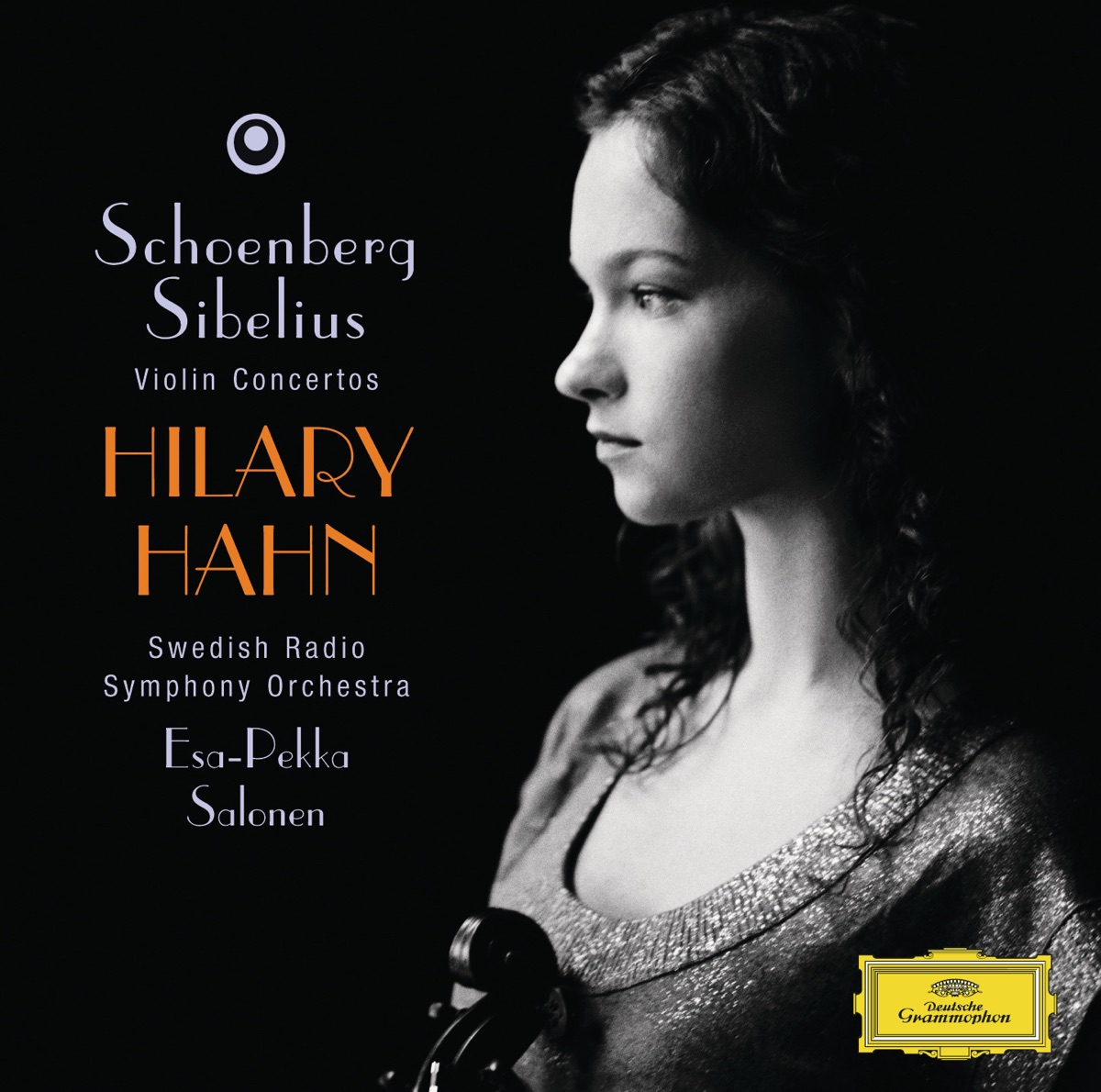 Schoenberg: Violin Concerto - Sibelius: Violin Concerto, Op. 47 by Hilary Hahn, Swedish Radio Symphony Orchestra & Esa-Pekka Salonen album cover