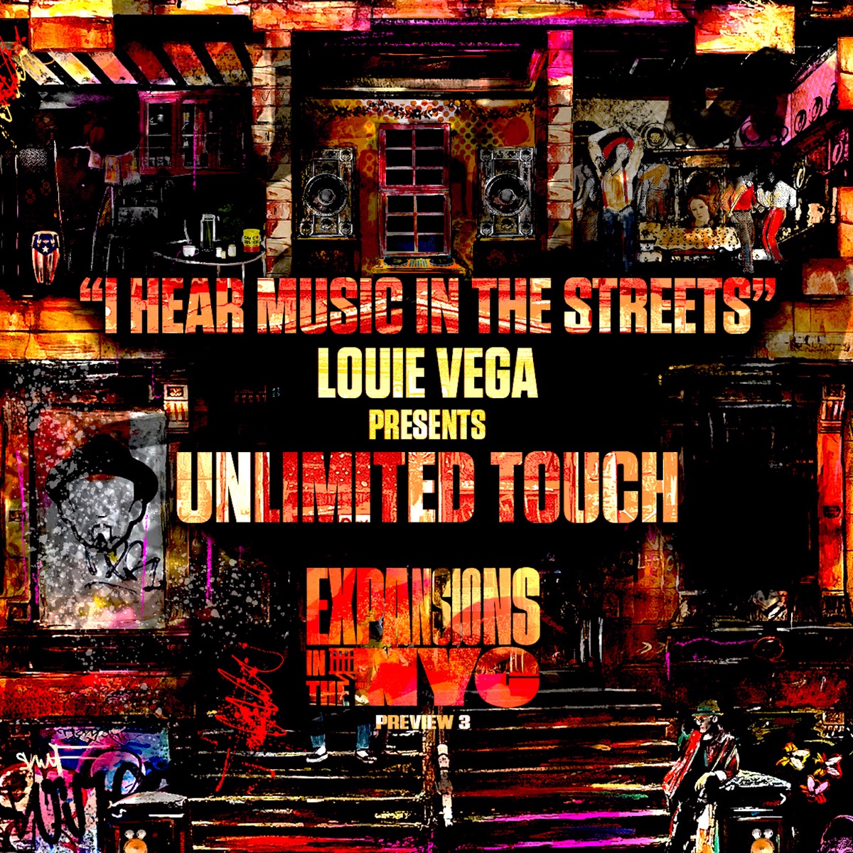 I Hear Music In The Streets (Expansions In The NYC Preview 3) - EP by Louie Vega & Unlimited Touch album cover