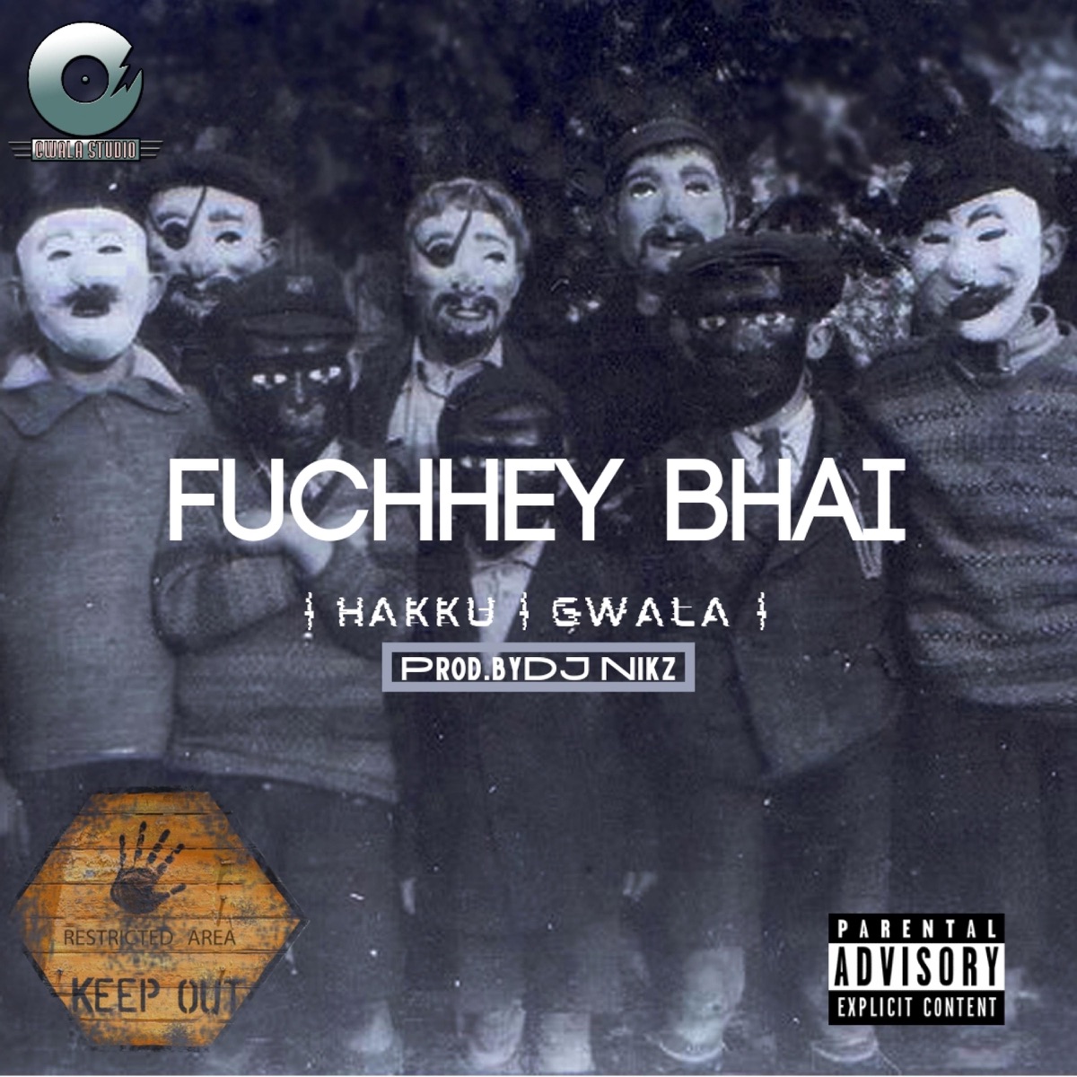 Fuchhey Bhai (feat. Hakku Wit Da Vibe & Gwala $) - Single by DJ Nikz album cover