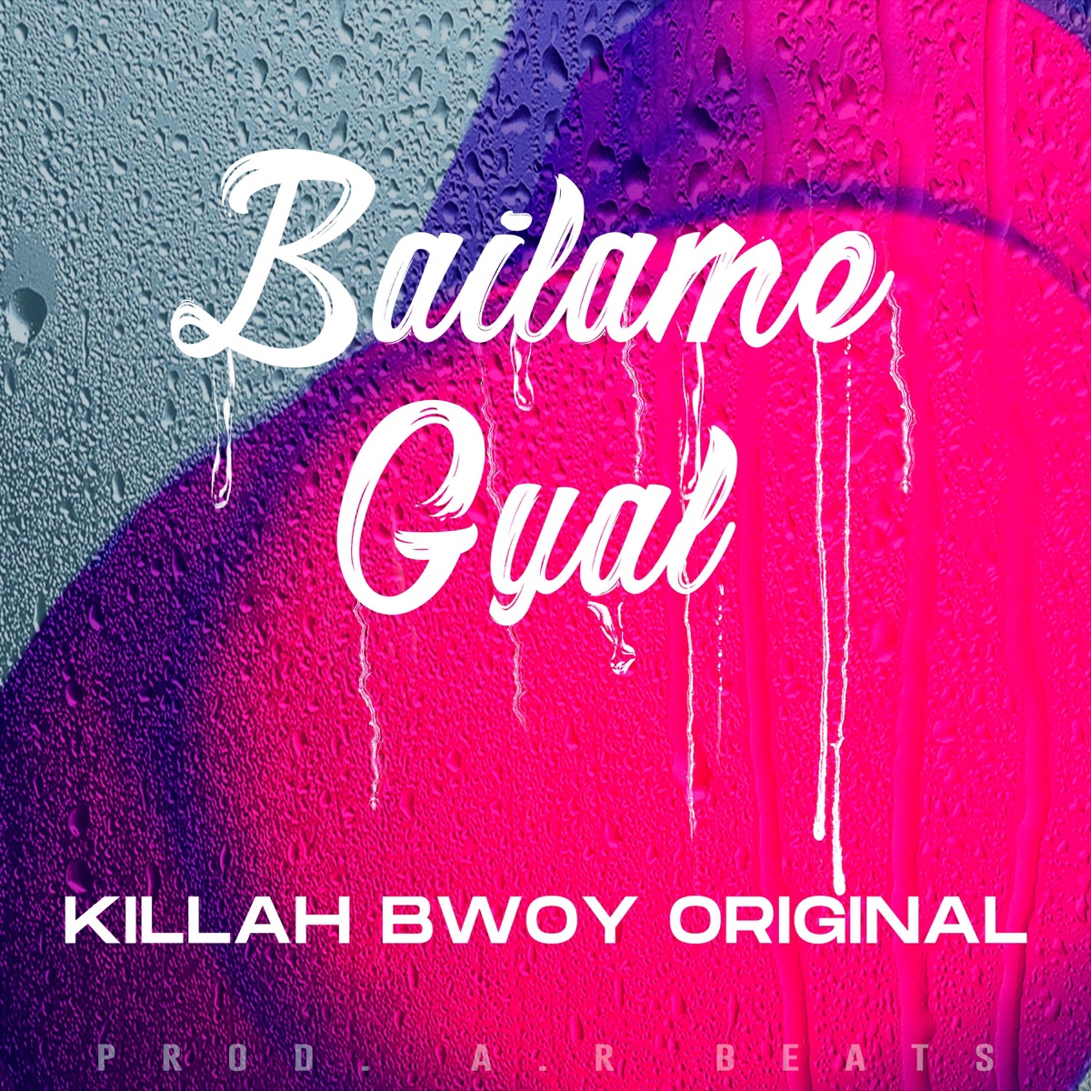 Bailame Gyal - Single by Killah Bwoy Original album cover
