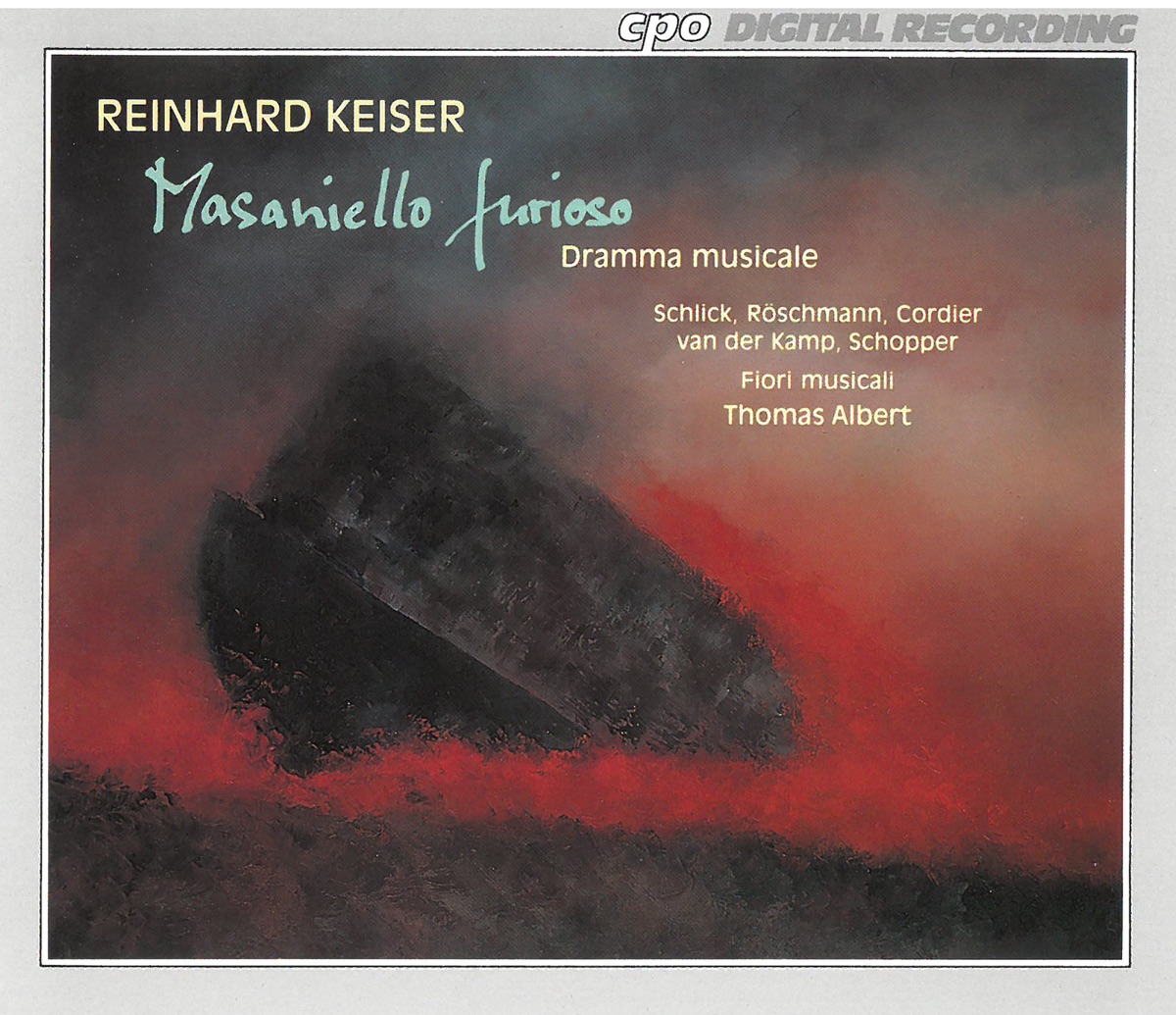 Keiser: Masagniello furioso (Live) by Fiori Musicali, Thomas Albert, Harry van der Kamp, Dorothea Roschmann, Barbara Schlick, Wilfried Jochens & Hein Meens album cover