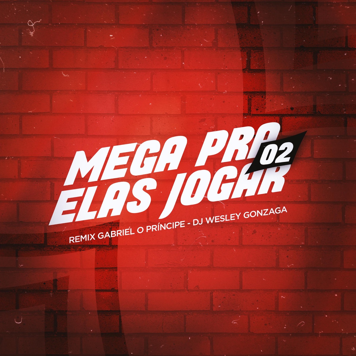 Mega Pra Elas Jogar 02 - Single by DJ Wesley Gonzaga album cover