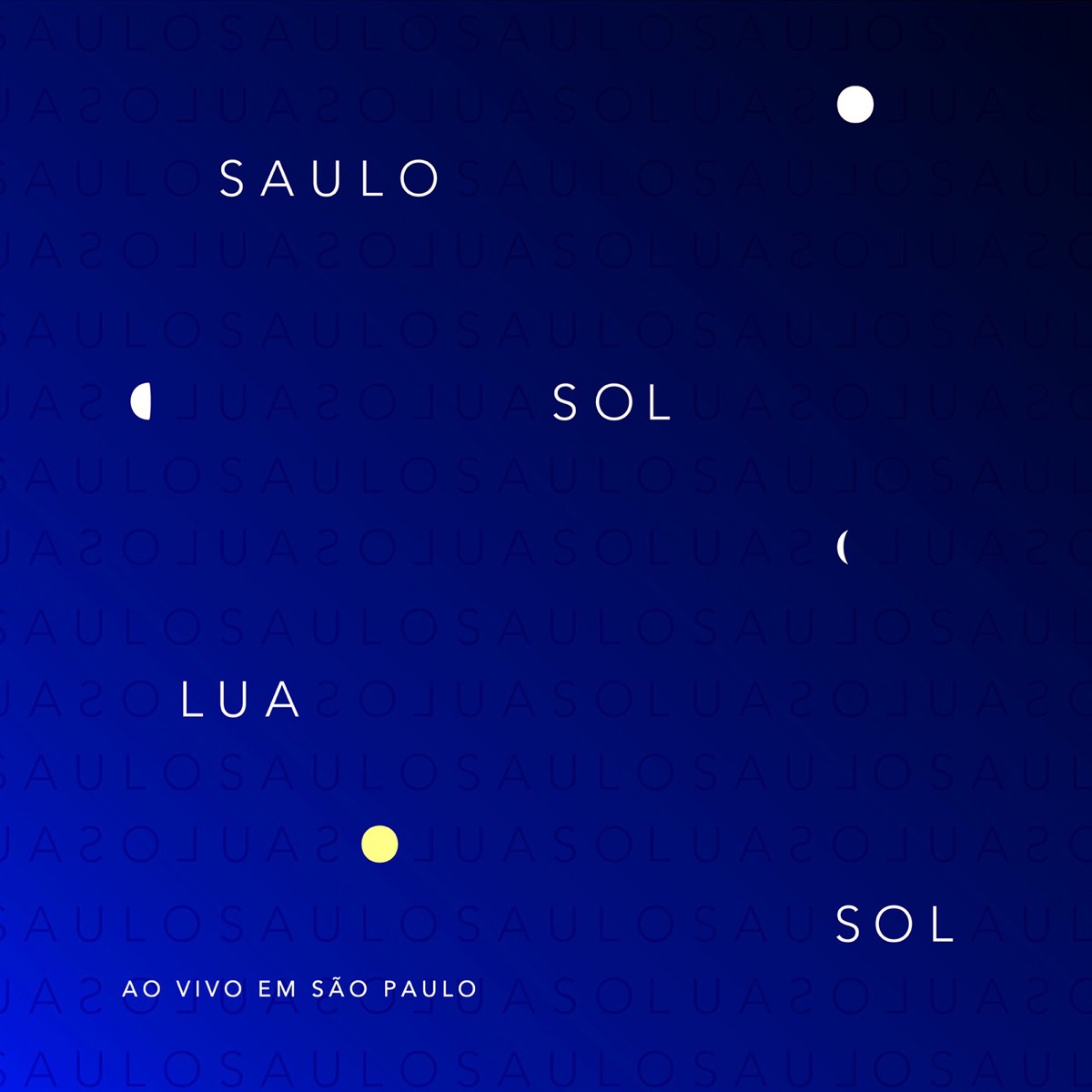 Sol Lua Sol, ao Vivo em São Paulo by Saulo album cover