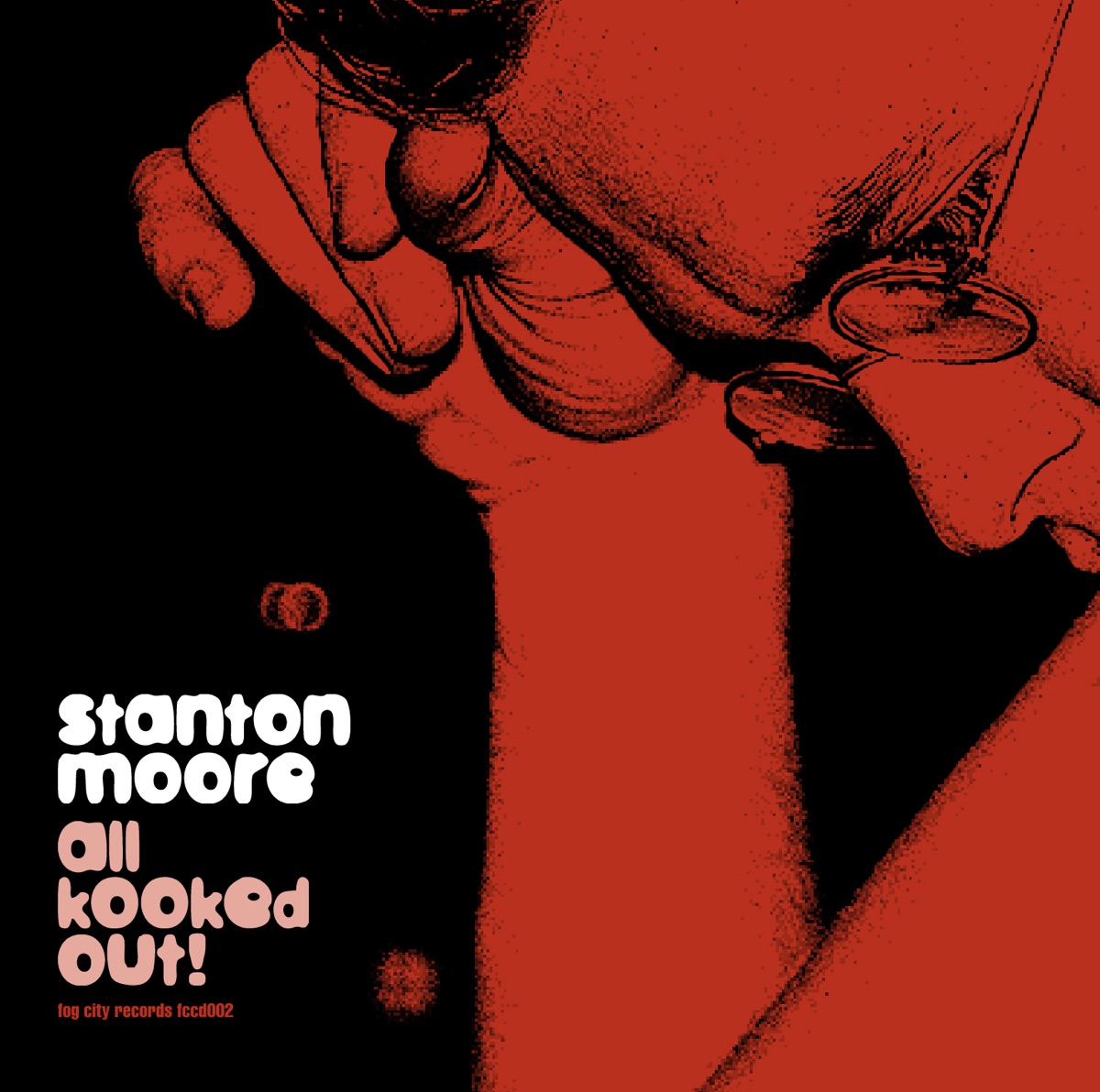 All Kooked Out! by Stanton Moore album cover