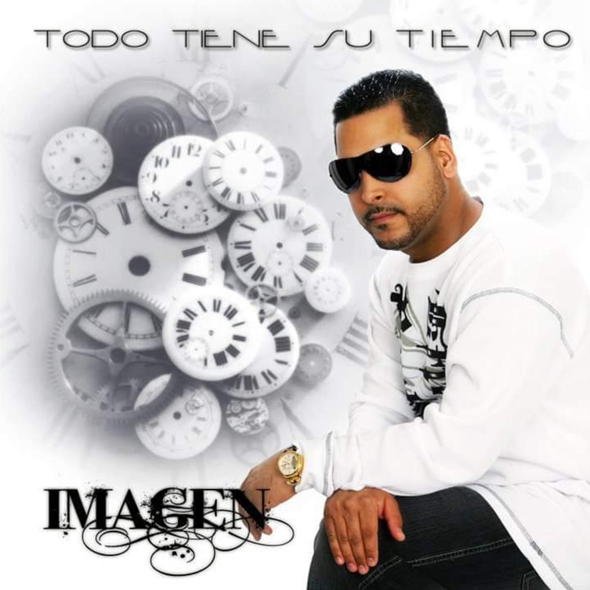 Todo Tiene Su Tiempo by IMAGEN EL DE LA TINTA UNGIDA album cover
