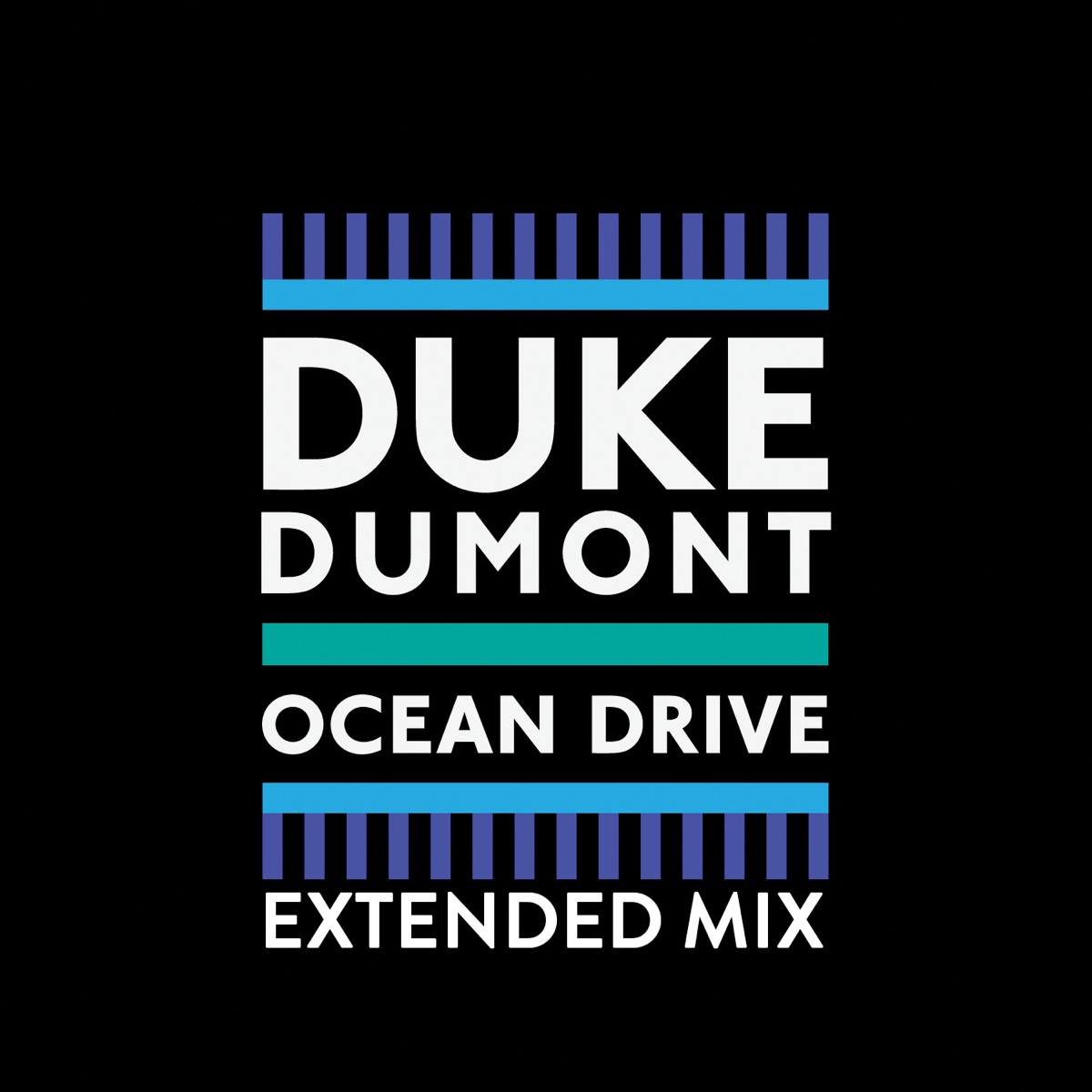 Ocean Drive (Extended Mix) - Single by Duke Dumont album cover