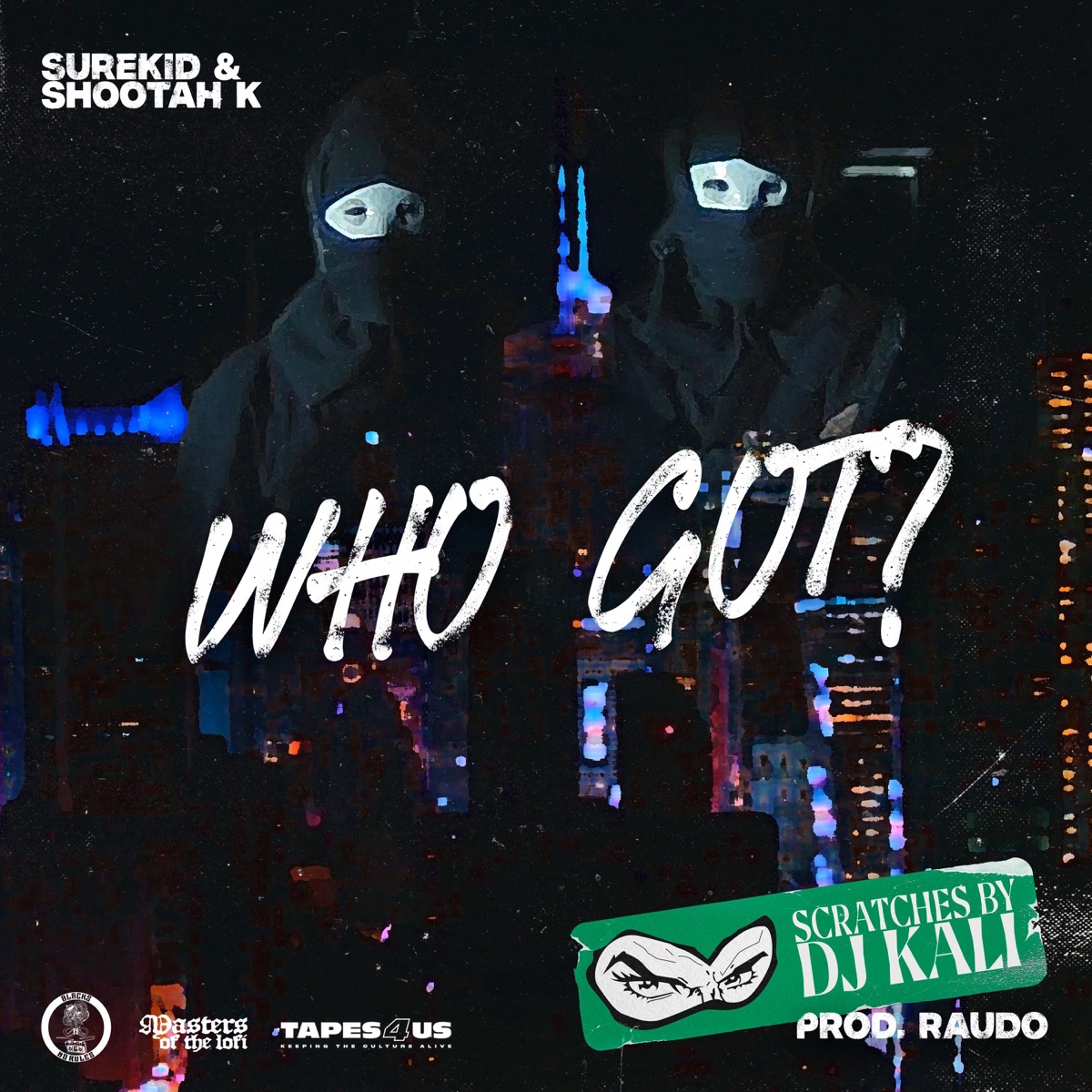 Who got? (feat. Shootah K & DeejayKali) - Single by Surekid album cover