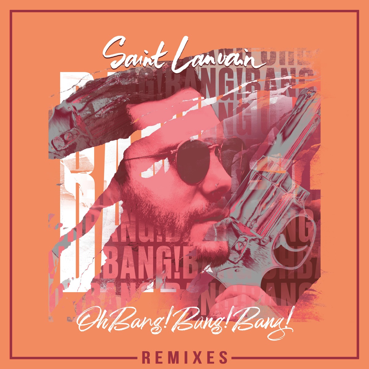 Oh Bang! Bang! Bang! (Remixes) - Single by Saint Lanvain album cover