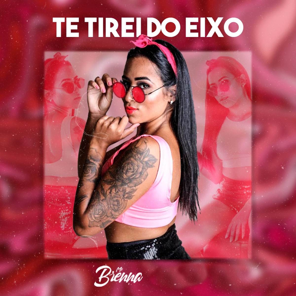 Te Tirei do Eixo (feat. Lb Único & PL TORVIC) - Single by Mc Brenna & Way Produtora album cover
