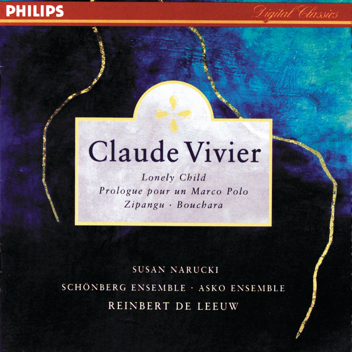 Vivier: Lonely Child, Prologue pour un Marco Polo, Bouchara, Zipangu by Reinbert de Leeuw, Schönberg Ensemble & Asko Ensemble album cover