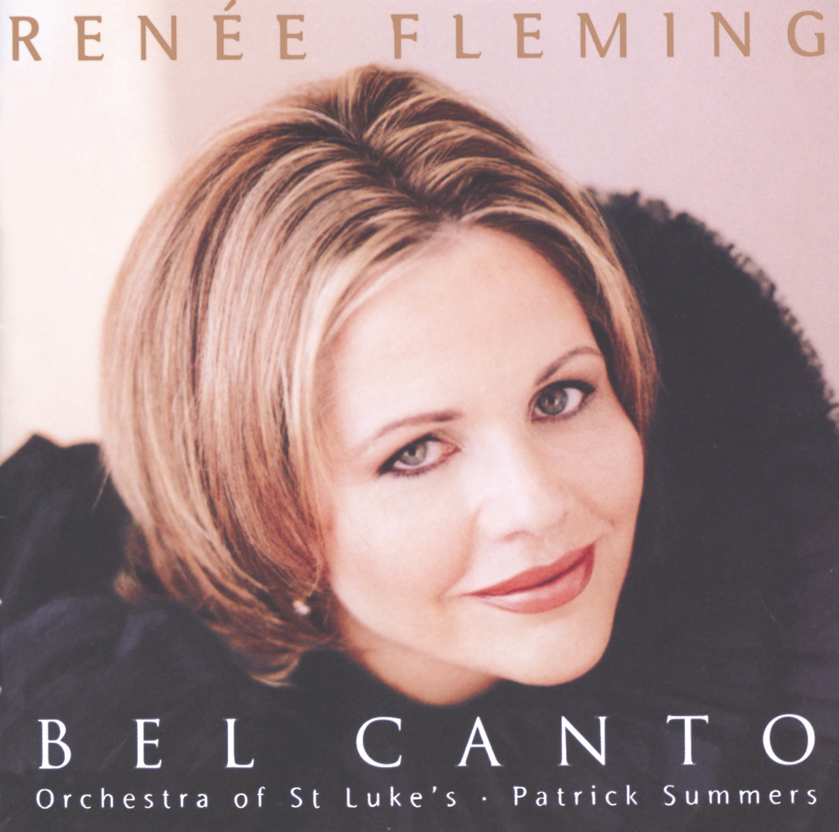 Renée Fleming - Bel Canto Scenes by Renée Fleming, Patrick Summers & Orchestra of St. Luke's album cover