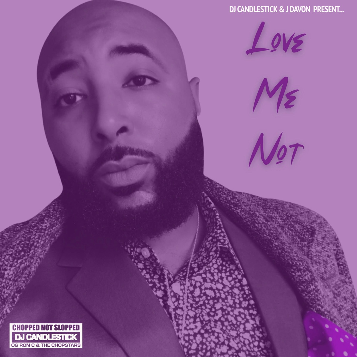 Love Me Not (Chopnotslop) by DJ Candlestick & J DaVon Harris album cover
