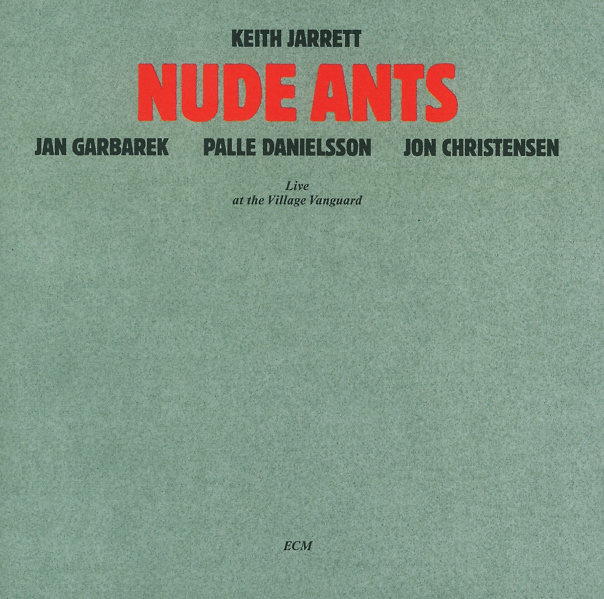 Nude Ants (with Jan Garbarek, Jon Christensen & Palle Danielsson) by Keith Jarrett album cover