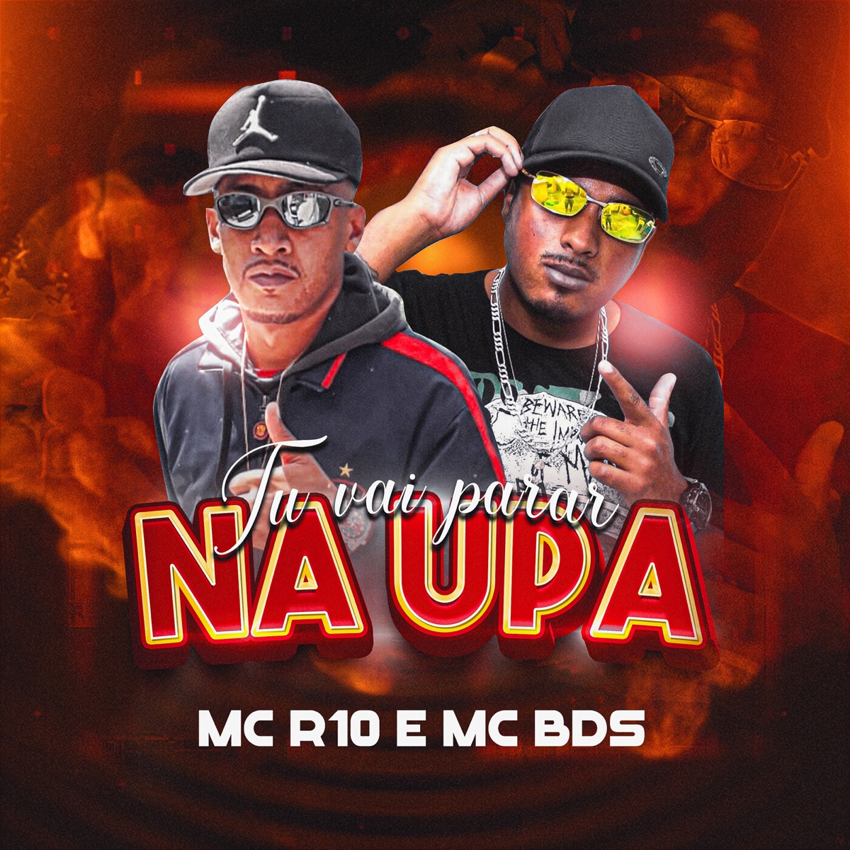 Tu Vai Parar na UPA - Single by MC R10 & MC BDS album cover