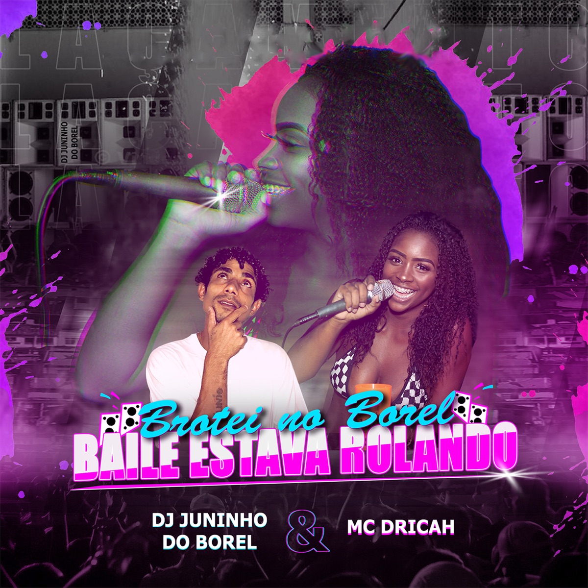 Brotei no Borel Baile Estava Rolando - Single by DJ JUNINHO DO BOREL & mc dricah album cover