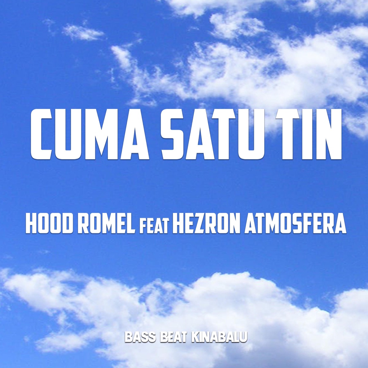 Cuma Satu Tin (feat. Hezron Atmosfera) - Single by Hood Romel album cover