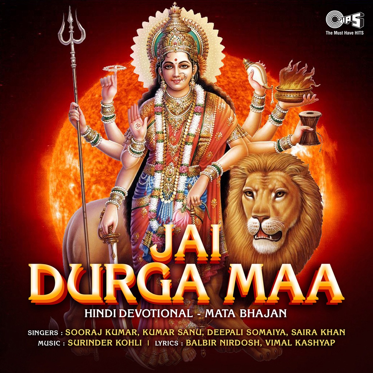Jai Durga Maa (Mata Bhajan) by Sooraj Kumar, Kumar Sanu, Deepali Somaiya & Saira Khan album cover