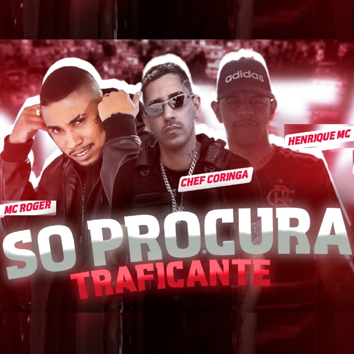 Só Procura Traficante (feat. Mc Roger) - Single by Henrique MC & Chefe Coringa album cover