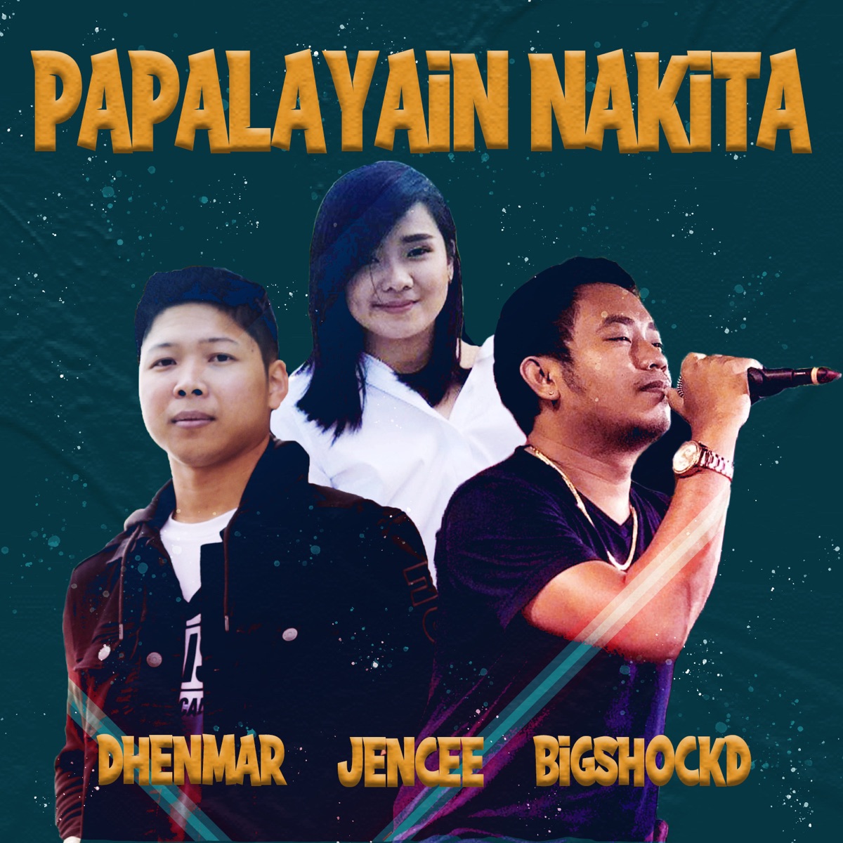 Papalayain Nakita - Single by Dhenmar, Bigshockd & Jencee album cover