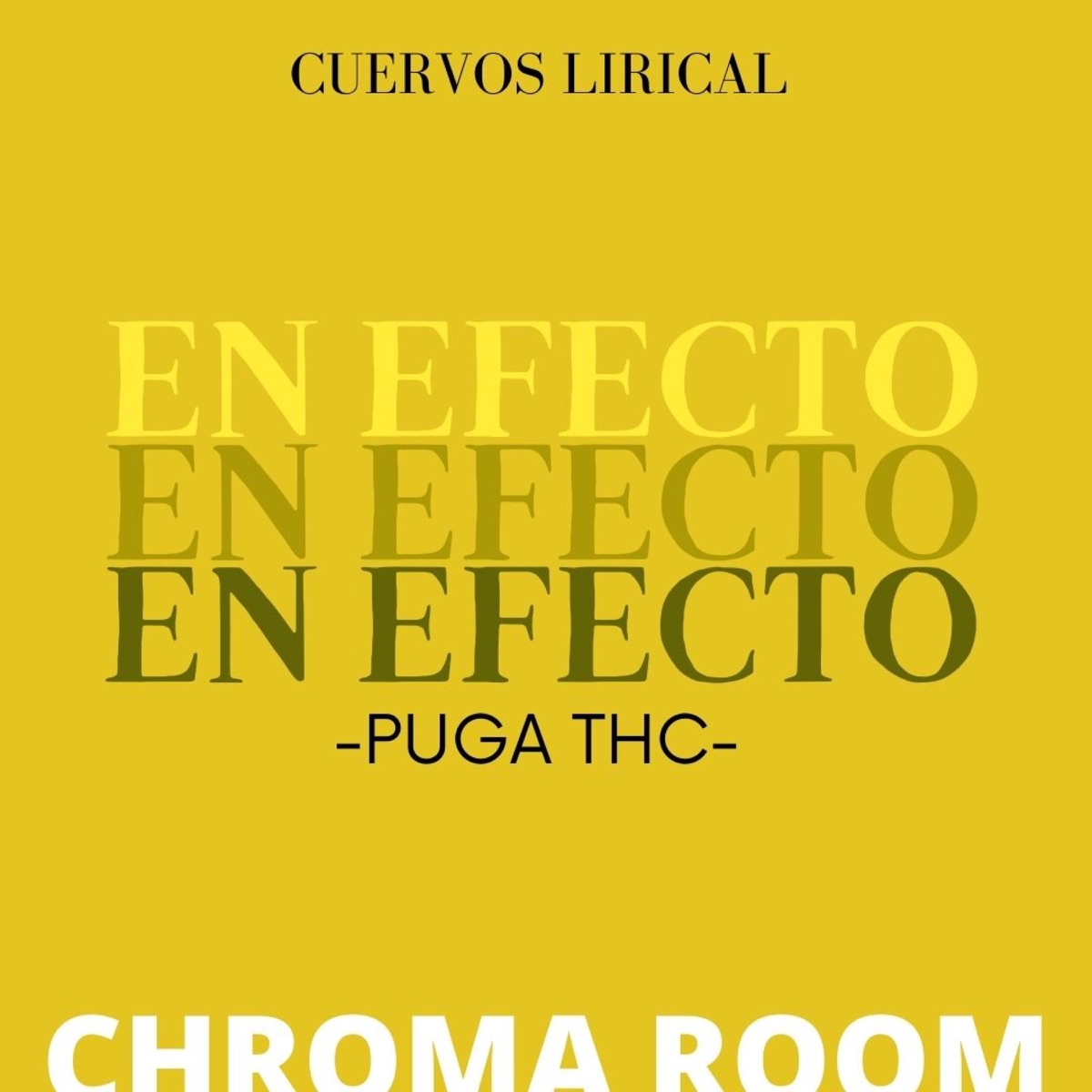 En Efecto (feat. Puga THC & TripleB) - Single by Cuervos Lirical album cover