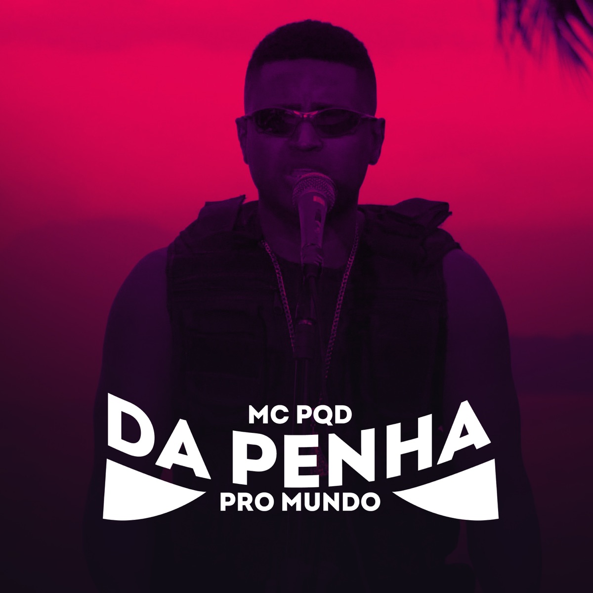 Da Penha pro Mundo - Single by Mc PQD album cover