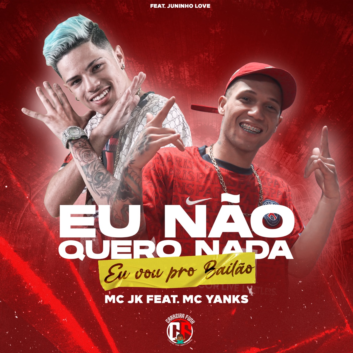 Eu Não Quero Nada (Eu Vou Pro Bailão) [feat. Juninho Love] - Single by MC JK & Mc Yanks album cover