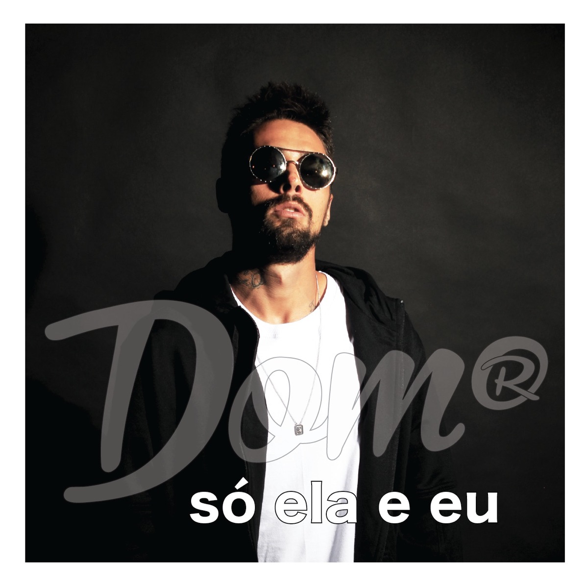 Só Ela e Eu - Single by Dom R album cover