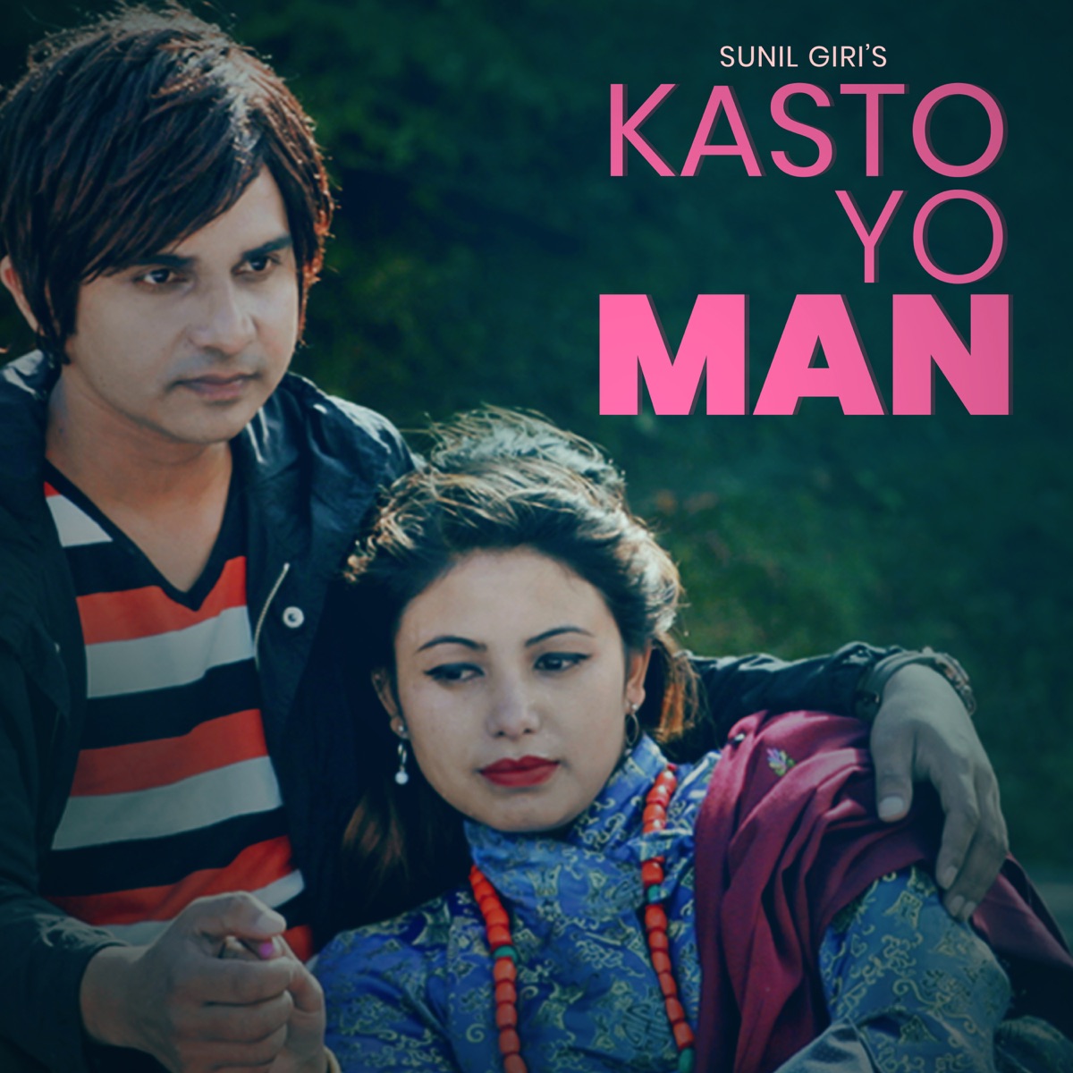 Kasto Yo Man - Single by Sunil Giri album cover