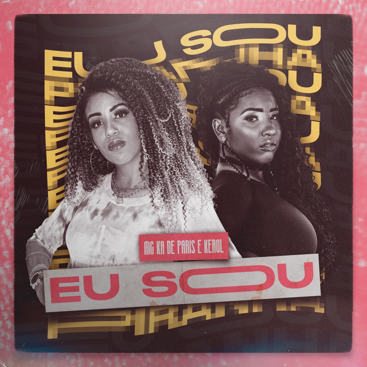 Eu Sou - Single by Mc Ká de Paris & Kerol album cover