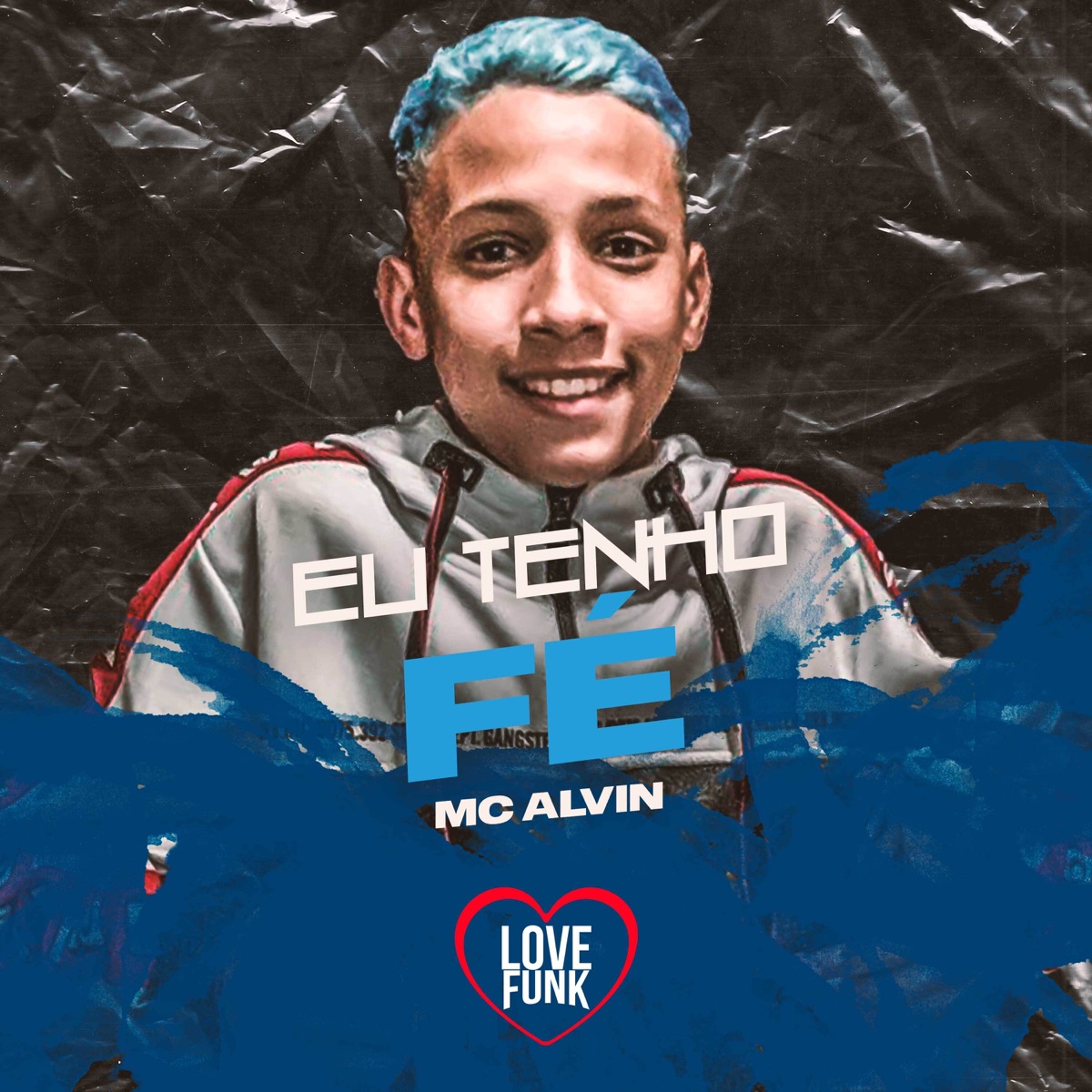 Eu Tenho Fé - Single by MC Alvin album cover
